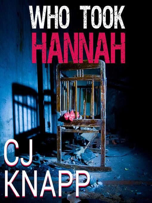 Title details for Who Took Hannah? by CJ Knapp - Wait list